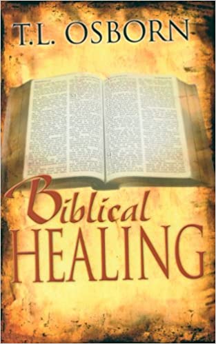 Biblical Healing PB - T L Osborn